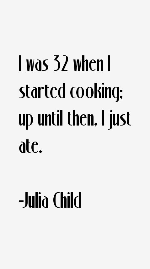 Julia Child Quotes