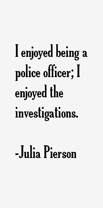 Julia Pierson Quotes