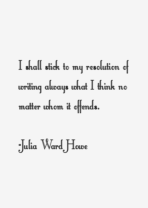 Julia Ward Howe Quotes