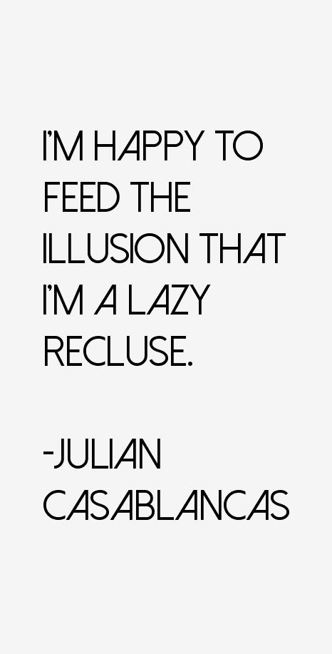 Julian Casablancas Quotes