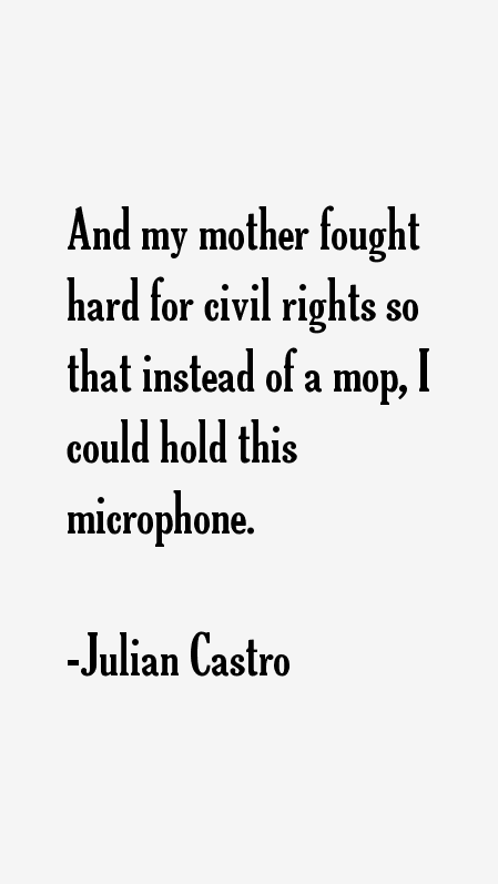 Julian Castro Quotes