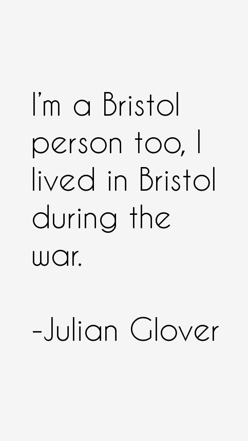 Julian Glover Quotes