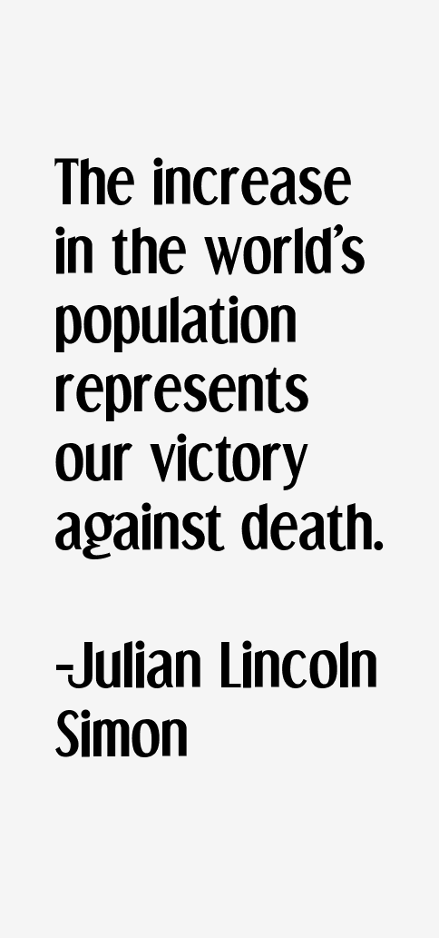 Julian Lincoln Simon Quotes
