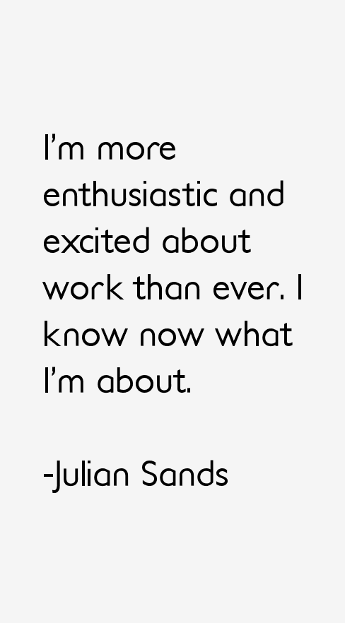 Julian Sands Quotes