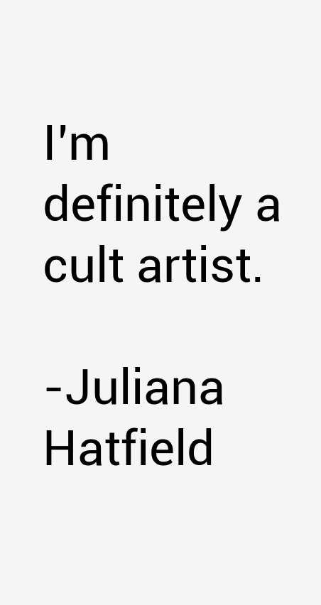 Juliana Hatfield Quotes