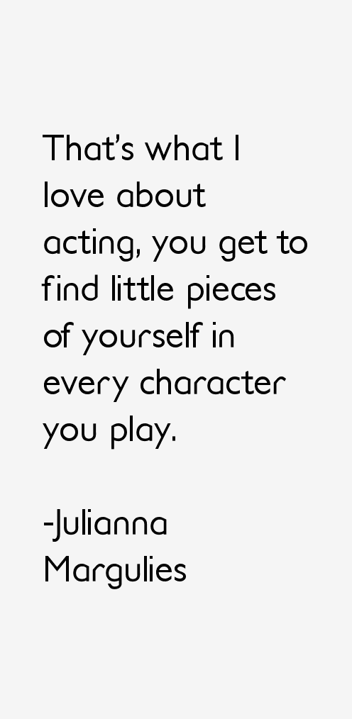 Julianna Margulies Quotes