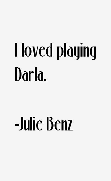 Julie Benz Quotes