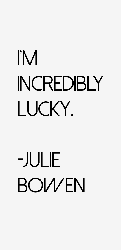 Julie Bowen Quotes