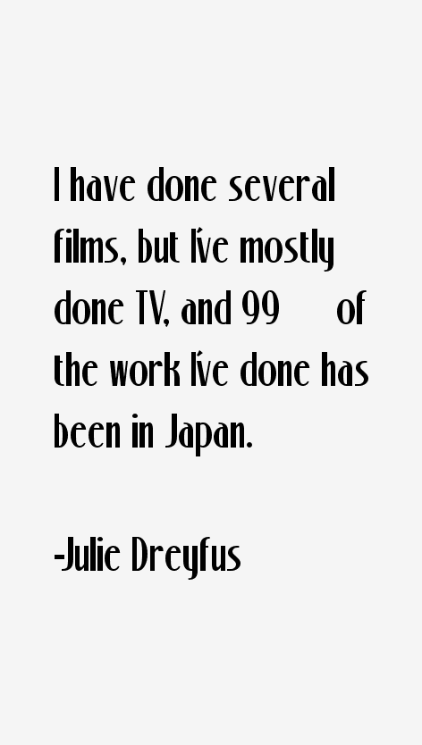 Julie Dreyfus Quotes
