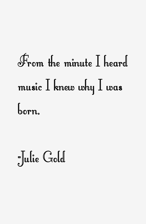 Julie Gold Quotes