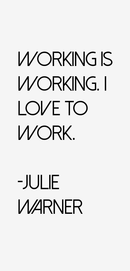 Julie Warner Quotes