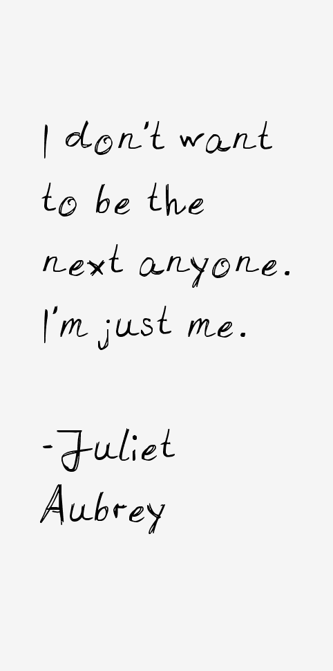 Juliet Aubrey Quotes