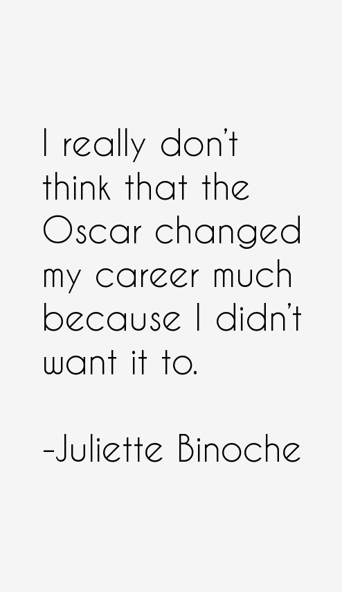 Juliette Binoche Quotes
