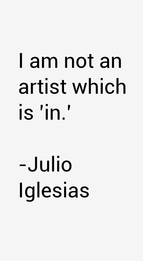 Julio Iglesias Quotes