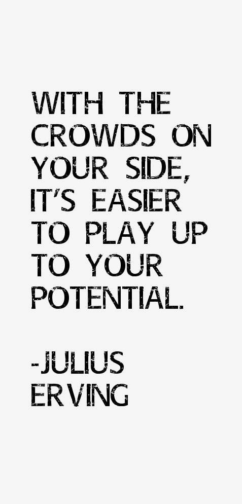 Julius Erving Quotes