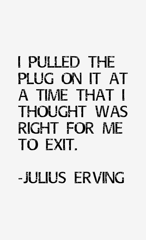 Julius Erving Quotes