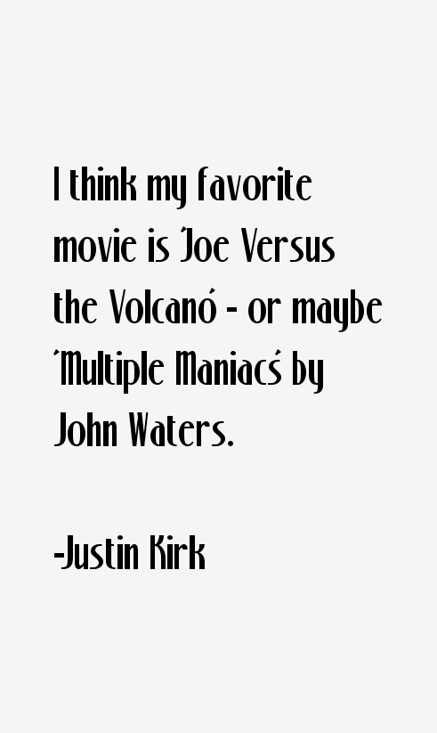 Justin Kirk Quotes