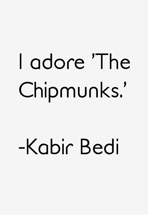 Kabir Bedi Quotes