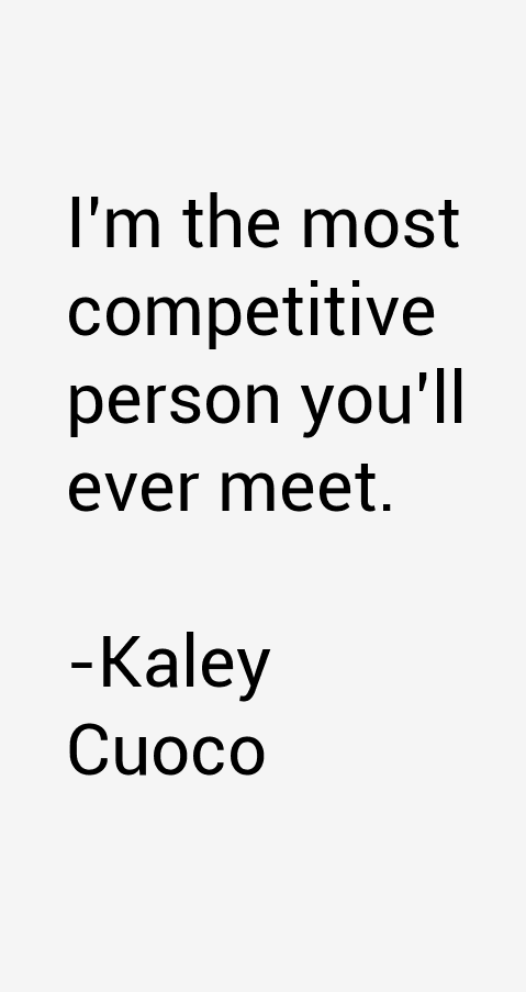 Kaley Cuoco Quotes