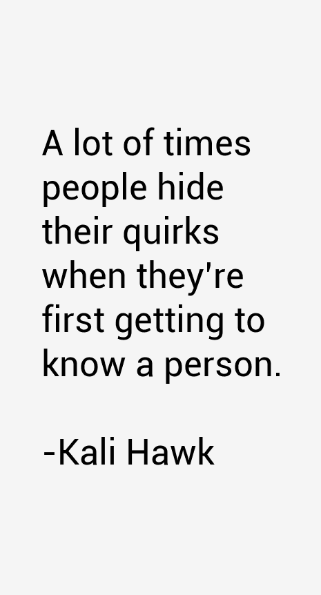 Kali Hawk Quotes