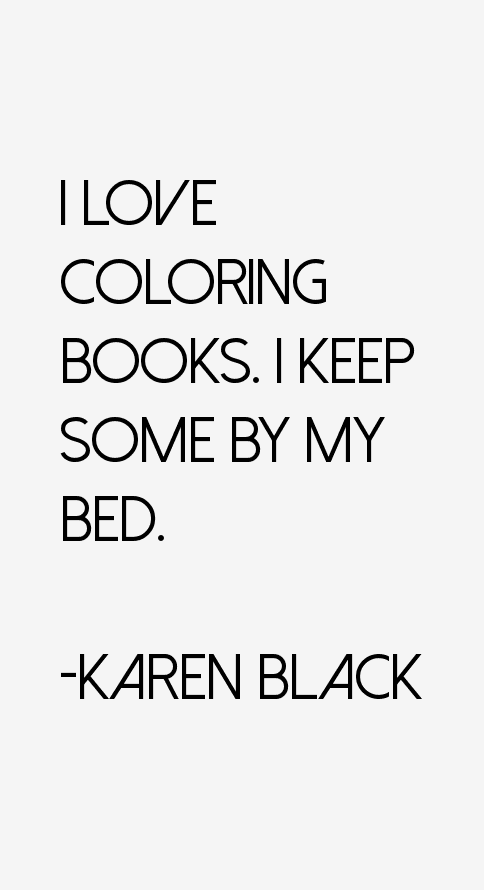 Karen Black Quotes
