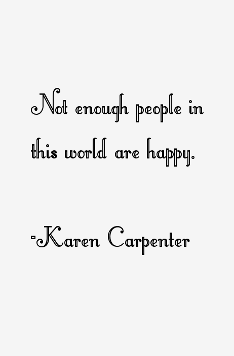 Karen Carpenter Quotes