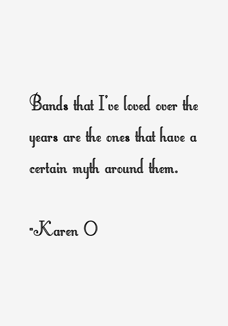 Karen O Quotes
