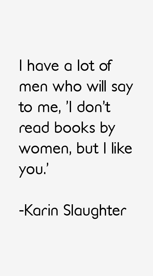 Karin Slaughter Quotes