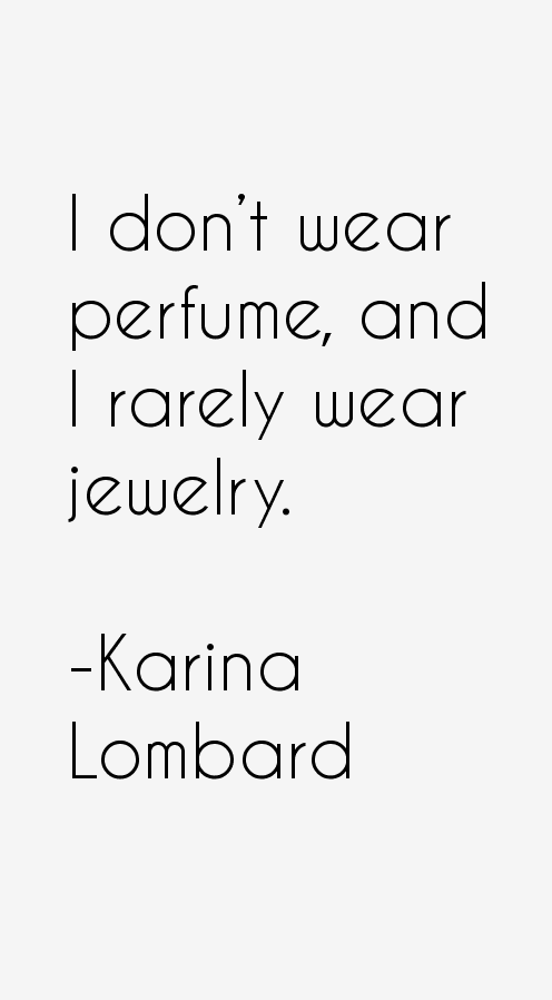 Karina Lombard Quotes