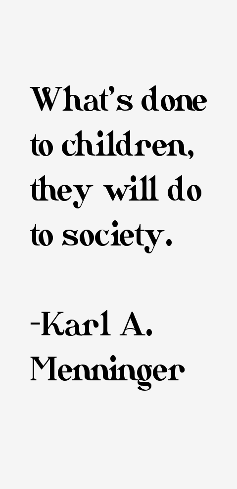 Karl A. Menninger Quotes