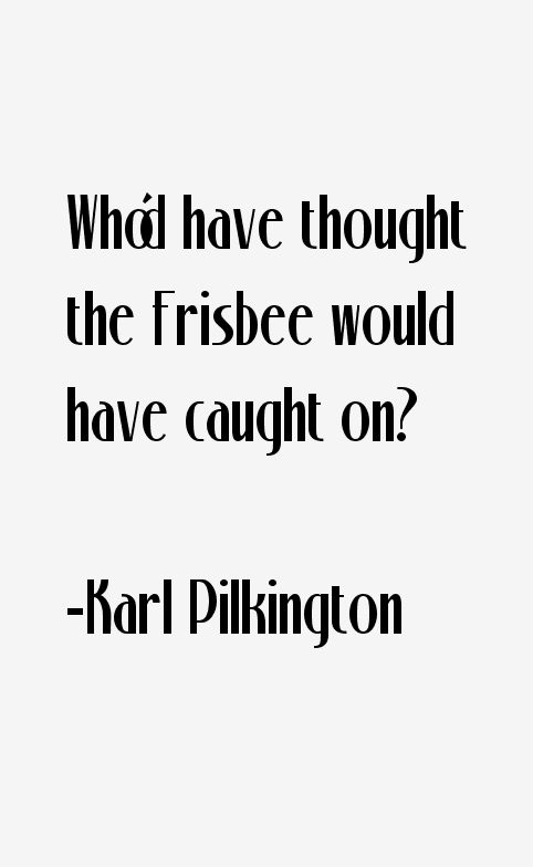 Karl Pilkington Quotes
