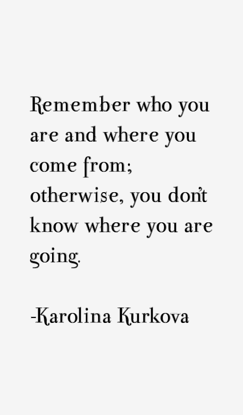 Karolina Kurkova Quotes