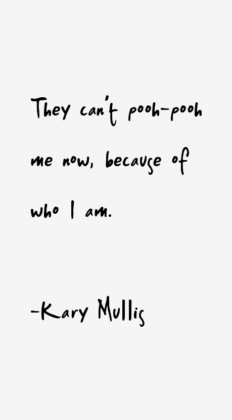 Kary Mullis Quotes