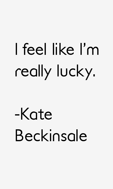 Kate Beckinsale Quotes