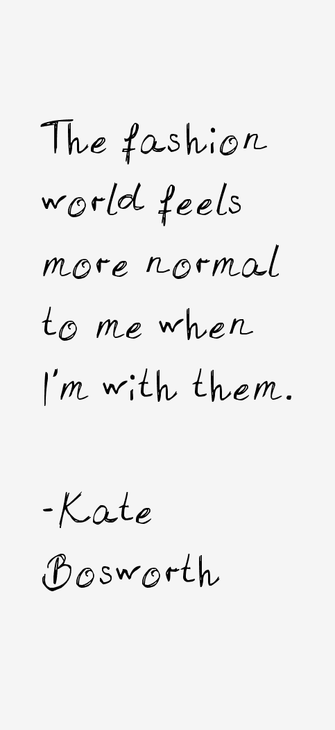 Kate Bosworth Quotes