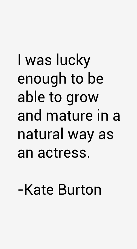 Kate Burton Quotes