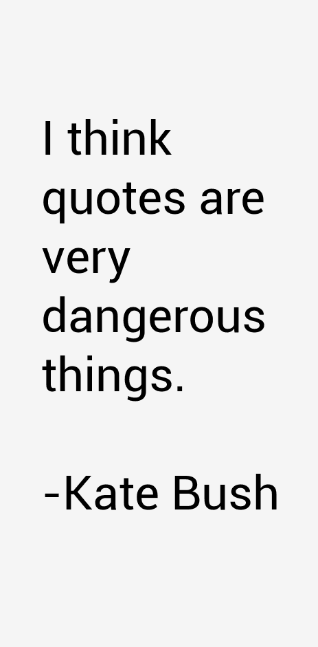 Kate Bush Quotes
