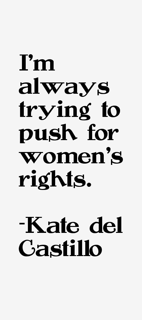 Kate del Castillo Quotes