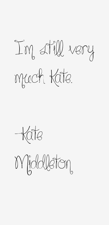 Kate Middleton Quotes
