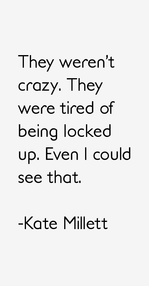 Kate Millett Quotes