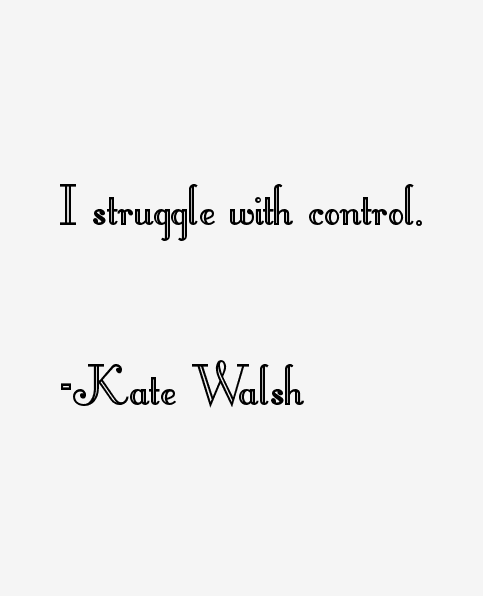 Kate Walsh Quotes