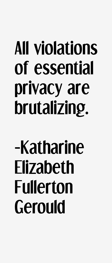 Katharine Elizabeth Fullerton Gerould Quotes
