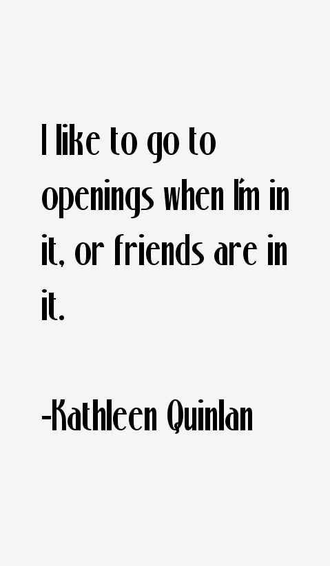 Kathleen Quinlan Quotes