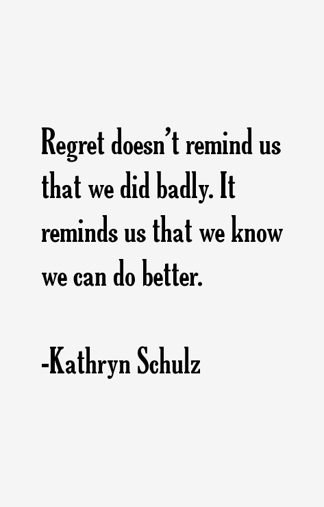 Kathryn Schulz Quotes