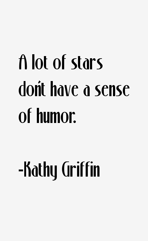 Kathy Griffin Quotes