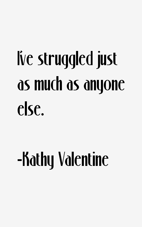 Kathy Valentine Quotes