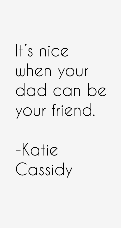 Katie Cassidy Quotes