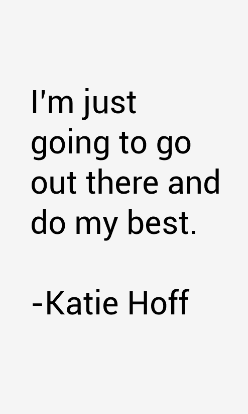 Katie Hoff Quotes