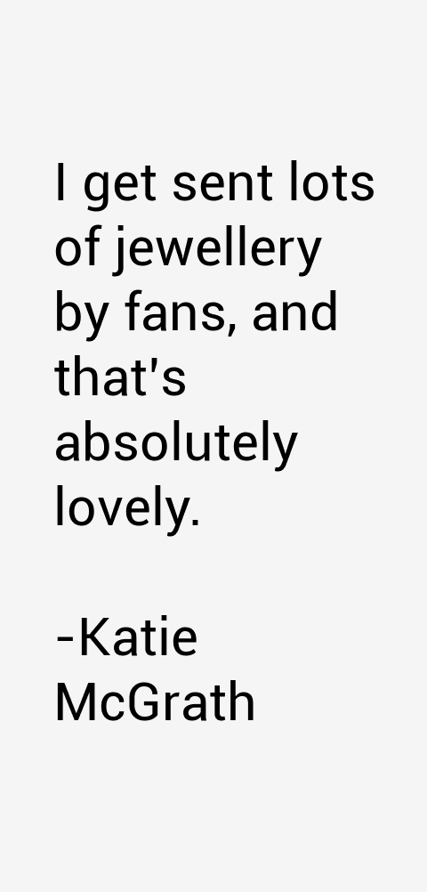 Katie McGrath Quotes