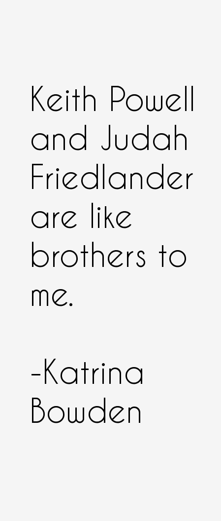 Katrina Bowden Quotes
